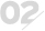 02